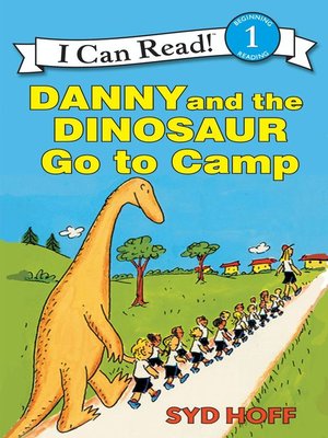 cover image of Danny and the Dinosaur Go to Camp